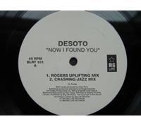 DESOTO / NOW I FOUND YOU