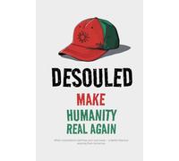DESOULED: Make Humanity Real Again: When corporations optimize your soul away - a darkly hilarious warning from tomorrow