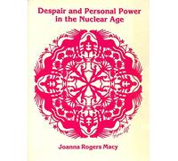 Despair and Personal Power in the Nuclear Age