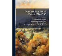 Despatches From Paris, 1784-1790