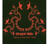 Desperado - Beauty Is the First Victim