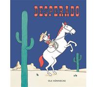 Desperado - Ole Könnecke - Ecole Des Loisirs - cartonné - Album jeunesse