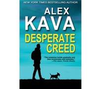 Desperate Creed by Alex Kava Alex Kava (Auteur)