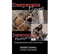 Desperate Dogs Determined Measures