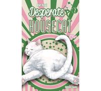 Desperate Housecat & Co. - tome 2