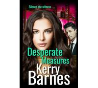 Desperate Measures: A gripping gangland crime thriller from bestselling author Kerry Barnes