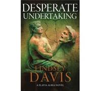Desperate Undertaking by Lindsey Davis Lindsey Davis (Auteur)