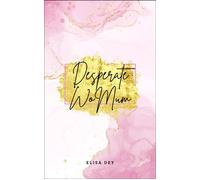 Desperate WoMum - Elisa Dey - Librinova - broché - Roman