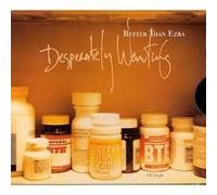 Better Than Ezra - Desperately Wanting