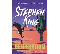 Desperation: The bestselling novel from the ultimate storyteller