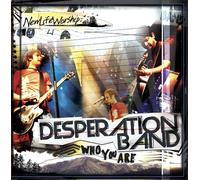 Desperation Band - Who You Are