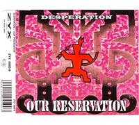 Desperation - Our Reservation