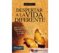 Despertar A La Vida Diferente: Guía De Ayuda Para Hacer Los Ejercicios Espirituales De San Ignacio De Loyola En La Vida Corriente - Huarte, Ignacio Huarte, Ignacio (Auteur)