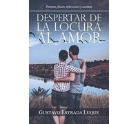 Despertar De La Locura Al Amor
