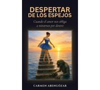 DESPERTAR DE LOS ESPEJOS: Cuando el amor nos obliga a mirarnos por dentro