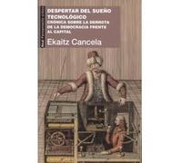 Despertar Del Sueño Tecnológico - [Livre en VO] Cancela, Ekaitz (Auteur)