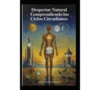 Despertar Natural: Comprendiendo los Ciclos Circadianos