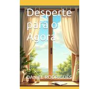 Desperte para o Agora