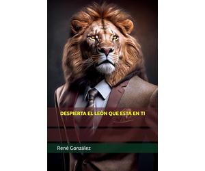 DESPIERTA EL LEÓN QUE ESTÁ EN TI