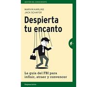 Despierta tu encanto / The Like Switch: La Guia Del FBI Para Influir, Atraer Y Convencer