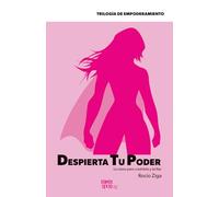 Despierta tu poder: La clave para creértela y brillar