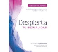 Despierta Tu Sexualidad: Cuaderno De Trabajo