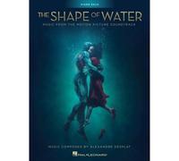 Desplats Alexandre - La Forme De L'eau - The Shape Of Water - Piano Solo