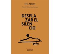 Desplazar el silencio - Etel Adnan - Editorial Tránsito - ebook (ePub) - Livre