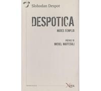 Despotica: Modes d'emploi