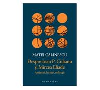 Despre Ioan P. Culianu Si Mircea Eliade