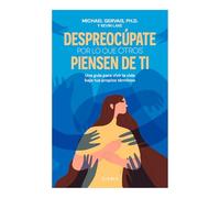 Despreocúpate por lo que otros piensen de ti / The First Rule of Mastery