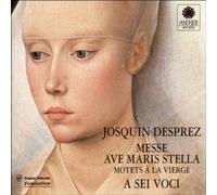 Desprez: Messe Ave maris stella - Motets ?? la Vierge by A Sei Voci (1998-01-01)