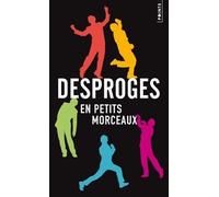 Desproges En Petits Morceaux - Les Meilleures Citations