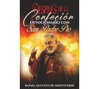 Después de la Confesión: Devocionario con San Padre Pío