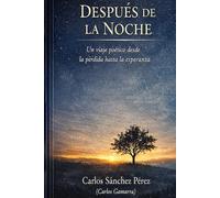 DESPUÉS DE LA NOCHE: VIAJE DEL ALMA