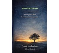 DESPUÉS DE LA NOCHE: VIAJE DEL ALMA