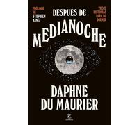 Después de medianoche. Trece historias para no dormir Prólogo de Stephen King - Daphné Du Maurier - Espasa - ebook (ePub) - Livre
