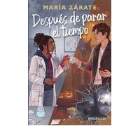 Después de parar el tiempo - María Zárate - Esencia - ebook (ePub) - Livre
