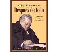 Después De Todo - [Livre en VO] Chesterton, Gilbert K (Auteur)