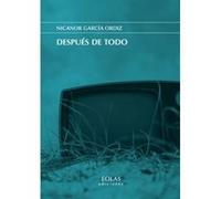 Después De Todo - [Livre en VO] García Ordiz, Nicanor (Auteur)