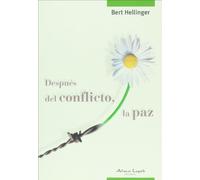 Despues del conflicto, la paz / After the conflict, peace