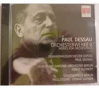 Dessau, Paul: Orchesterwerke Vol.II