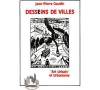 Desseins De Villes - Art Urbain" Et Urbanisme