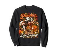 Dessert Amusant de Thanksgiving avec la Tarte à la Citrouille, C'est Mon langage d'amour Sweatshirt