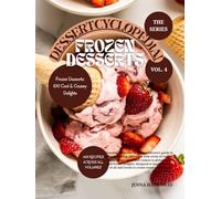 DESSERTCYCLOPEDIA!: Frozen Desserts