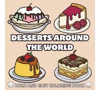 Desserts Around the World: Bold and Easy Coloring Book