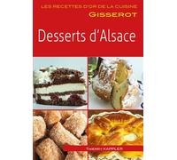 Desserts d'Alsace - Thierry Kappler - Gisserot Editions - broché - Guide