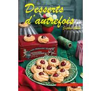 Desserts d'autrefois - Sophie Seïté - Gisserot Editions - broché - Guide