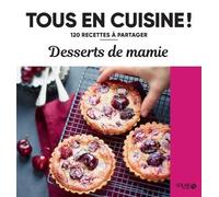 Desserts de mamie - 120 recettes à partager - Collectif - Solar - broché - Guide