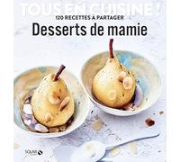 Desserts de mamie - Tous en cuisine !